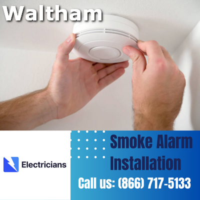 Expert Smoke Alarm Installation Services | Waltham Electricians